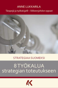 Strategiaa suomeksi - 8 työkalua strategian toteutukseen (epub)